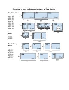 Schedule of Fees for Display of Artwork at Cafe Strudel Main Dining Room MD1­ $25 MD2­ $25 MD3­ $25 MD4­ $5