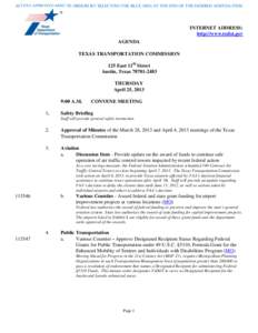 ACCESS APPROVED MINUTE ORDERS BY SELECTING THE BLUE (MO) AT THE END OF THE DESIRED AGENDA ITEM  INTERNET ADDRESS: http://www.txdot.gov AGENDA TEXAS TRANSPORTATION COMMISSION