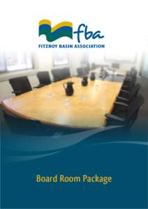 Board Room Package  Fully Serviced Room Hire and Conference Facilities Including: •