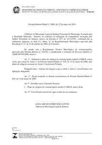 Serviço Público Federal  MINISTÉRIO DO DESENVOLVIMENTO, INDÚSTRIA E COMÉRCIO EXTERIOR INSTITUTO NACIONAL DE METROLOGIA, NORMALIZAÇÃO E QUALIDADE INDUSTRIAL – INMETRO  Portaria Inmetro/Dimel n.º 0069, de 25 de m