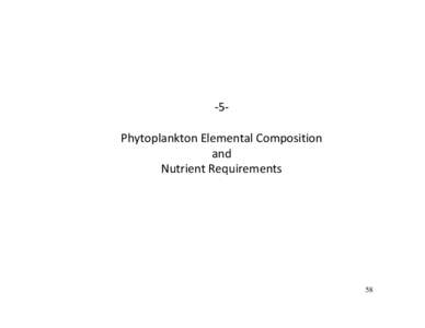 ‐5‐ Phytoplankton Elemental Composition  and Nutrient Requirements  58