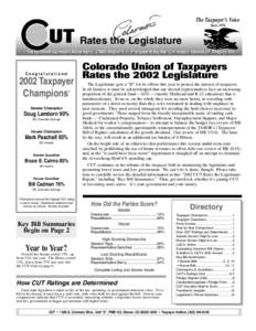 The Taxpayer’s Voice Since 1976 UT Rates the Legislature Sixty-third General Assembly, 2002 Report • Prepared by the Colorado Union of Taxpayers