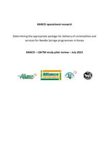 KANCO operational research  Determining the appropriate package for delivery of commodities and services for Needle Syringe programmes in Kenya  KANCO – LSHTM study pilot review – July 2013