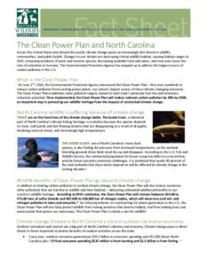 The Clean Power Plan and North Carolina Across the United States and around the world, climate change poses an increasingly dire threat to wildlife, communities, and public health. Changes to our climate are destroying c