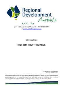 [removed]Davey Street, Mandurah Ph: [removed]E: [removed] GOVERNANCE  NOT FOR PROFIT BOARDS