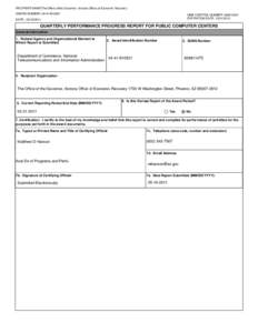 RECIPIENT NAME:The Office of the Governor, Arizona Office of Economic Recovery AWARD NUMBER: 04-41-B10521 OMB CONTROL NUMBER: [removed]EXPIRATION DATE: [removed]