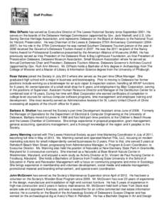 Staff Profiles:  Mike DiPaolo has served as Executive Director of The Lewes Historical Society since September[removed]He serves on the boards of the Delaware Heritage Commission (appointed by Gov. Jack Markell) and U.S. L