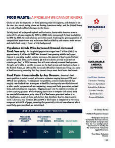 FOOD WASTE: A PROBLEM WE CANNOT IGNORE Global oil and food systems are both operating near full capacity, and demand is on the rise. As a result, rising prices are hurting Americans today, and the United States is at ris