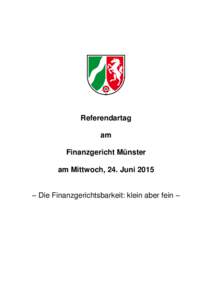 Referendartag am Finanzgericht Münster am Mittwoch, 24. Juni 2015 – Die Finanzgerichtsbarkeit: klein aber fein –