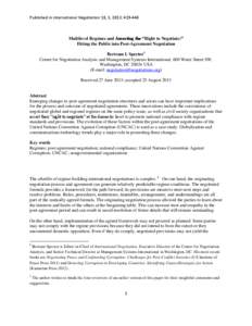 Published in International Negotiation 18, 3, 2013: [removed]Multilevel Regimes and Asserting the “Right to Negotiate:” Fitting the Public into Post-Agreement Negotiation Bertram I. Spector1 Center for Negotiation An