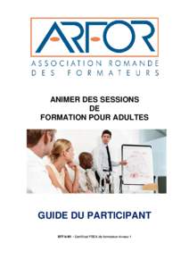 ANIMER DES SESSIONS DE FORMATION POUR ADULTES GUIDE DU PARTICIPANT BFFA-M1 - Certificat FSEA de formateur niveau 1