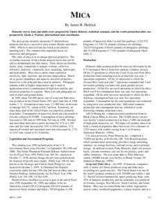 MICA By James B. Hedrick Domestic survey data and tables were prepared by Linder Roberts, statistical assistant, and the world production table was prepared by Glenn J. Wallace, international data coordinator. The mica g