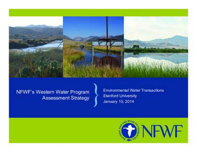 Environmental Water Transactions Stanford University January 15, 2014 WI LD