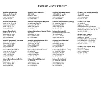 Buchanan County Directory Buchanan County Assessor 210 5th Ave NE, PO Box 388 Independence, IA[removed]Phone: ([removed]Fax: ([removed]