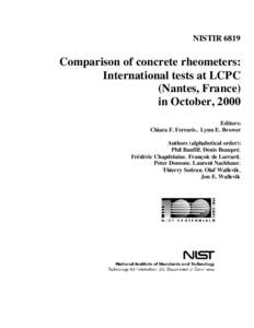 NISTIR[removed]Comparison of concrete rheometers: International tests at LCPC (Nantes, France) in October, 2000