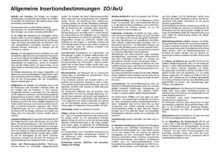 Allgemeine Insertionsbestimmungen ZO/AvU Aufgabe von Inseraten. Die Aufgabe von Anzeigen, Textänderungen und Abbestellungen erbitten wir schriftlich. Für Hörfehler bei telefonischer Übermittlung lehnen Verlag und Dru