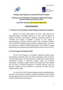 Rev.7  Strategic Japan-Singapore Co-operative Research Program “Development of Fundamental Technology for Biodevices Enabling Dynamic Analysis and Control of Cells” 3rd Call for Proposals (Due: June 29th (M