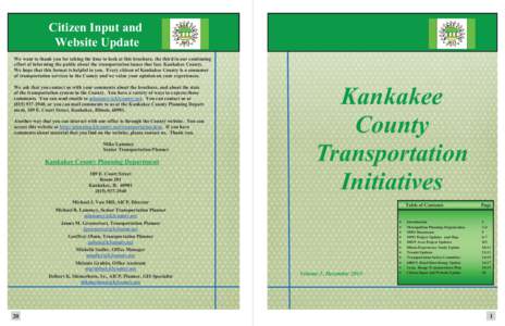 Citizen Input and Website Update We want to thank you for taking the time to look at this brochure, the third in our continuing effort of informing the public about the transportation issues that face Kankakee County. We