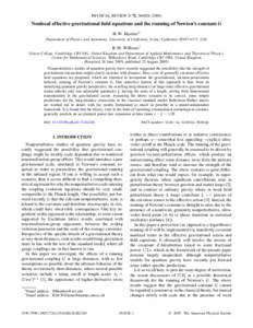 PHYSICAL REVIEW D 72, [removed]Nonlocal effective gravitational field equations and the running of Newton’s constant G H. W. Hamber* Department of Physics and Astronomy, University of California, Irvine, Californ