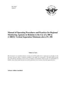 Doc 9937 AN/477 Manual of Operating Procedures and Practices for Regional Monitoring Agencies in Relation to the Use of a 300 m[removed]ft) Vertical Separation Minimum above FL 290