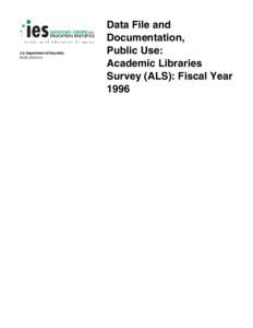 Data File and Documentation, Public Use: Academic Libraries Survey (ALS): Fiscal Year 1996