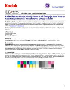 Certified[removed]Off-Press Proof Application Data Sheet Kodak Matchprint Inkjet Proofing Solution w/ HP Designjet Z2100 Printer on Kodak Matchprint Pro Press White SM210P for GRACoL Coated #1