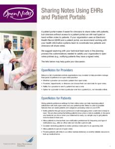 Sharing Notes Using EHRs and Patient Portals A patient portal makes it easier for clinicians to share notes with patients, but clinicians without access to a patient portal can still mail typed or hand-written notes to p