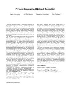 Privacy-Constrained Network Formation Daron Acemoglu ∗ Ali Makhdoumi †  With the increasing volume of information-sharing in online platforms, privacy has become a central concern. Many