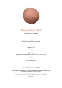 Meat Up Club: 21st April AUSTRALIAN DINNER ***** Crocodile tail, chilli jam, Asian slaw ***** Kangaroo fillet