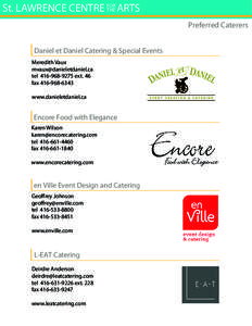 St. LAWRENCE CENTRE FOR THE ARTS Preferred Caterers Daniel et Daniel Catering & Special Events Meredith Vaux [removed]