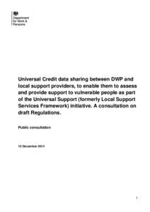 Universal Credit data sharing between DWP and local support providers, to enable them to assess and provide support to vulnerable people as part of the Universal Support (formerly Local Support Services Framework) initia