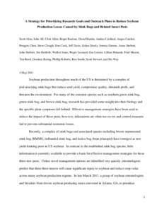 A Strategy for Prioritizing Research Goals and Outreach Plans to Reduce Soybean Production Losses Caused by Stink Bugs and Related Insect Pests Scott Akin, John All, Clint Allen, Roger Boerma, David Buntin, Andrea Cardin