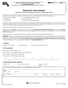 Goods and Services Tax, Harmonized Sales Tax and Québec Sales Tax Request for Direct Deposit Individuals in Business, Partnerships, Corporations and Other Legal Entities This form is for use by an individual in business