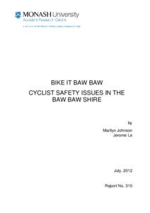 Microsoft Word - Bike it Baw Baw - Cyclist Safety Issues in the Baw Baw Shire - Final Report.docx