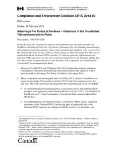 Compliance and Enforcement Decision CRTC[removed]PDF version Ottawa, 28 February 2014 Advantage Pro Portes et Fenêtres – Violations of the Unsolicited Telecommunications Rules