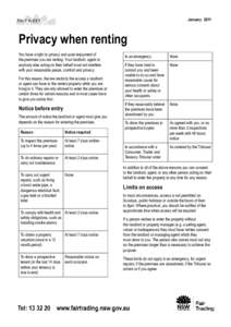 January[removed]Privacy when renting You have a right to privacy and quiet enjoyment of the premises you are renting. Your landlord, agent or anybody else acting on their behalf must not interfere