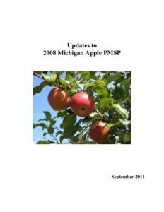 Updates to 2008 Michigan Apple PMSP September 2011  PREVIOUS PEST MANAGEMENT STRATEGIC PLAN