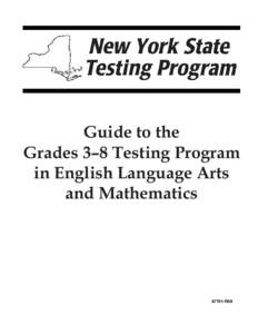 Guide to the Grades 3–8 Testing Program in English Language Arts and Mathematics[removed]R09