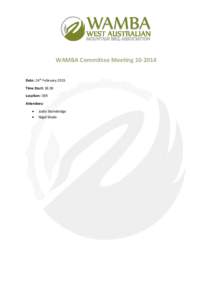 WAMBA Committee MeetingDate: 24th February 2015 Time Start: 18:30 Location: DSR Attendees: 