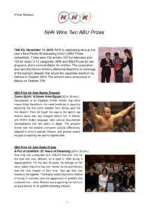 (Press Release)  NHK Wins Two ABU Prizes TOKYO, November 11, 2014- NHK is celebrating wins at this year’s Asia-Pacific Broadcasting Union (ABU) Prizes