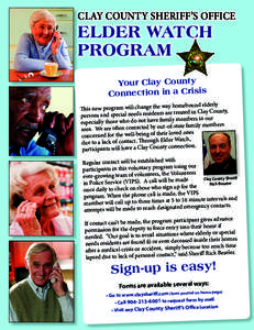 CLAY COUNTY SHERIFF’S OFFICE  ELDER WATCH PROGRAM Your Clay County Connection in a Crisis