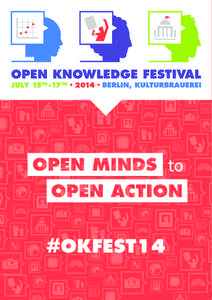 #OKFEST14 1 SPONSORS The Open Knowledge Festival really wouldn’t be possible without the generous support of our sponsors. We are incredibly grateful to them, not only for supporting