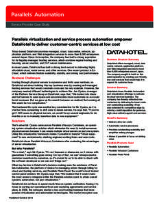 Parallels Automation ® Service Provider Case Study  Parallels virtualization and service process automation empower
