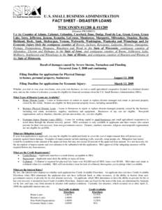 U. S. SMALL BUSINESS ADMINISTRATION FACT SHEET - DISASTER LOANS WISCONSIN #11288 & #[removed]Disaster #WI[removed]For the Counties of Adams, Calumet, Columbia, Crawford, Dane, Dodge, Fond du Lac, Grant, Green, Green