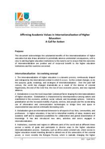 Affirming Academic Values in Internationalization of Higher Education: A Call for Action Purpose This document acknowledges the substantial benefits of the internationalization of higher education but also draws attentio