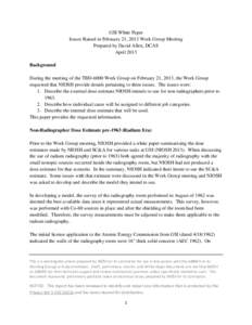 GSI White Paper Issues Raised in February 21, 2013 Work Group Meeting Prepared by David Allen, DCAS April 2013 Background During the meeting of the TBD-6000 Work Group on February 21, 2013, the Work Group