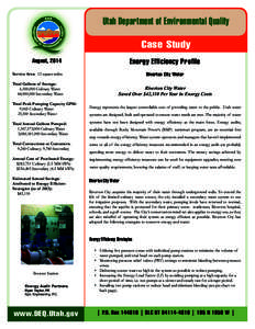 Utah Department of Environmental Quality Case Study Energy Efficiency Profile August, 2014 Service Area: 12 square miles