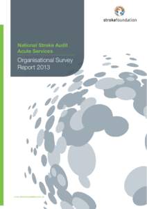 National Stroke Audit Acute Services Organisational Survey Report 2013