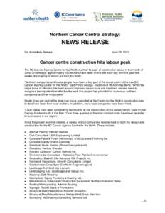 Northern Cancer Control Strategy:  NEWS RELEASE For Immediate Release  June 29, 2011