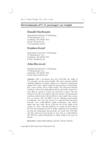 Int. J. Vehicle Design, Vol. x, No. x, xxxx  Determinants of U.S. passenger car weight Donald MacKenzie Massachusetts Institute of Technology, 77 Massachusetts Ave.,